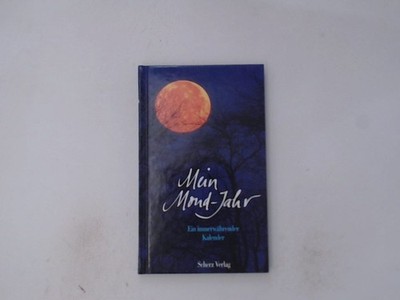 Mein Mond-Jahr Ein immerwährender Kalender