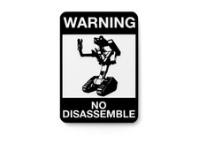 Warning No Disassemble  Funny Sign for Home or Office