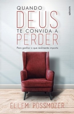 Ellem Possmozer Quando Deus te convida a perder (Taschenbuch)