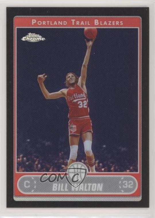 2006-07 Topps Chrome Black Refractor /99 Bill Walton #155 HOF