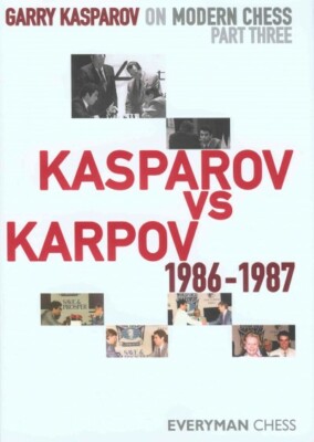 Garry Kasparov on Modern Chess : Kasparov vs Karpov 1986-1987, Hardcover by K...