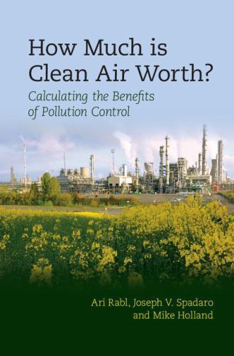 How Much Is Clean Air Worth? Calculating the Benefits of Pollution Control Rabl