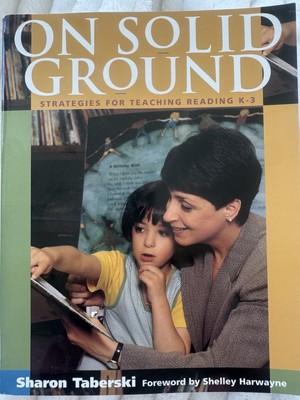 On Solid Ground : Strategies for Teaching Reading K-3 by Sharon Taberski (2000)
