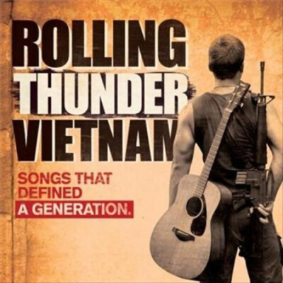 Rolling Thunder Vietnam: Songs That Defined a Generation by Original Soundtrack