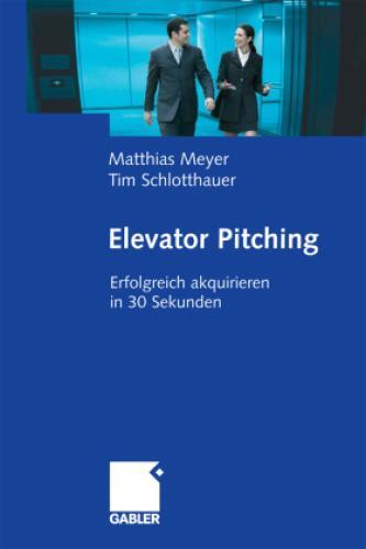 Elevator Pitching Erfolgreich Akquirieren In 30 Sekunden 6790