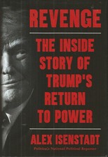 Revenge: The Inside Story of Trump's Return to Power - Isenstadt - LIKE NEW