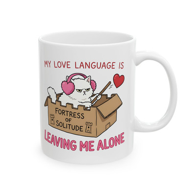 My Love Language Is Leaving Me Alone Cat Coffee Mug Funny Sarcastic Gift