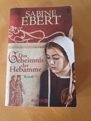 Sabine Ebert - DAs Geheimnis der Hebamme- Taschenbuch