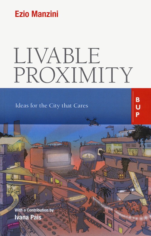 Livable proximity. Ideas for the city that cares - 2022 - Bocconi