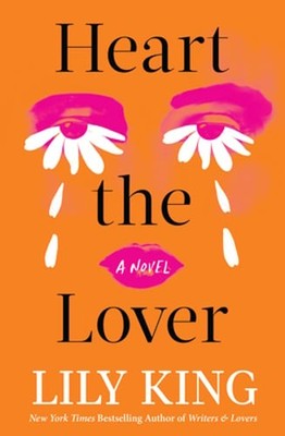 Heart the Lover by Lily King: New