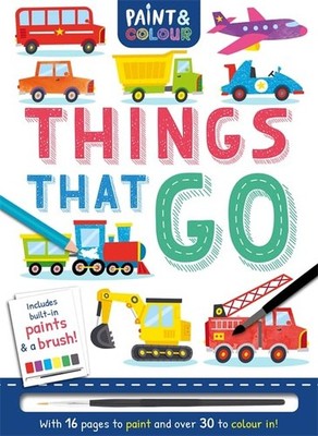 Things That Go (Paint and Colour),Igloo Books
