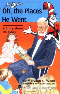 Creative Minds Biographies Ser.: Oh, the Places He Went : A Story about Dr....
