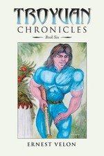 Troyuan Chronicles: Book Six by Ernest Velon (English) Paperback Book