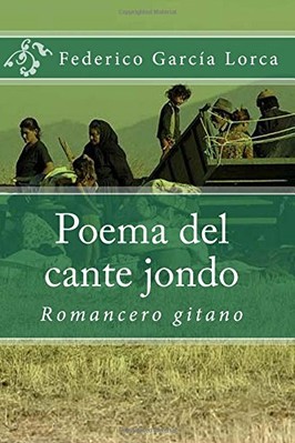 POEMA DEL CANTE JONDO: ROMANCERO GITANO (SPANISH EDITION) By Garcia Federico