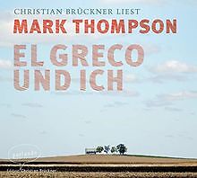 El Greco und ich von Thompson, Mark | Buch | Zustand sehr gut
