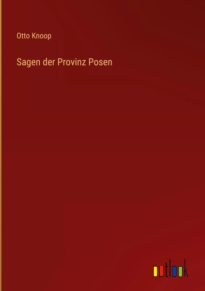 Otto Knoop | Sagen Der Provinz Posen | Buch | Deutsch (2023) | 244 S.-image