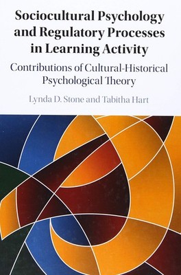 Sociocultural Psychology and Regulatory Processes in Learning Ac