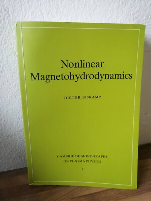 Nonlinear Magnetohydrodynamics Dieter Biskamp Cambridge Monographs On Plasma '97