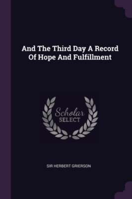Grierson - And The Third Day A Record Of Hope And Fulfillment - New pa - X555z