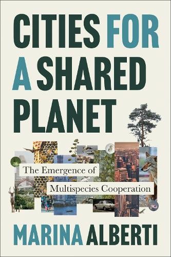 Cities for a Shared Planet: The Emergence by Marina Alberti | PB | 2026 - Image 3