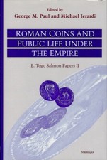 Roman Coins and Public Life under the Empire edited by Paul and Ierardi 