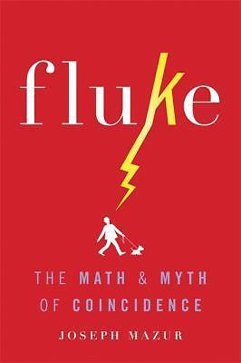 Fluke: The Math and Myth of Coincidence by 