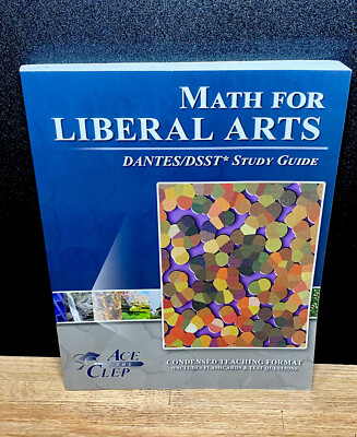 Math for Liberal Arts DANTES/DSST* Study Guide- Breely Crush- Ace The CLEP