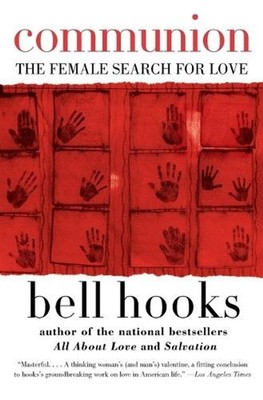 Communion: The Female Search for Love by bell hooks (English) Paperback Book