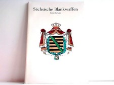 Sächsische Blankwaffen. Schulze, Dieter: