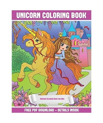 Unicorn Coloring Book for Kids: A Unicorn Coloring [Colouring] Book with 30 Colo