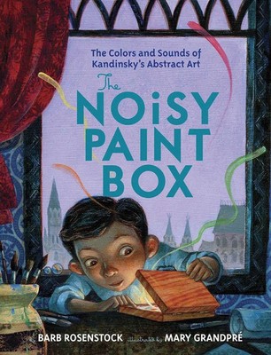 The Noisy Paint Box: The Colors and Sounds of Kandinsky's Abstract Art | Buch