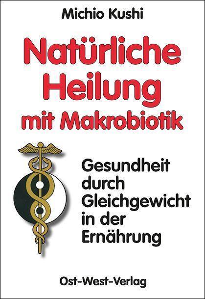 Thumbnail - Natürliche Heilung Mit Makrobiotik | Buch | 9783930564095