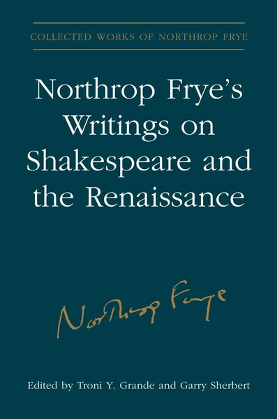 Northrop Frye's Writings On Shakespeare And The Renaissance | Northrop Frye-image