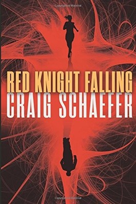 RED KNIGHT FALLING (HARMONY BLACK SERIES) By Craig Schaefer **BRAND NEW**