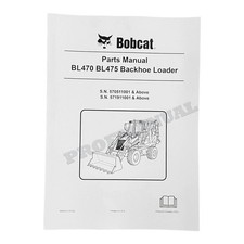 Bobcat BL470 BL475 Backhoe Loader Parts Catalog Manual 570511001- 571911001