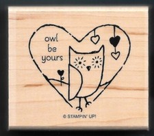 OWL BE YOURS HEART Valentine Card Love NEW Stampin' Up wood RUBBER STAMP