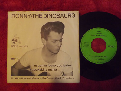 Ronny & the Dinosaurs - I´m gonna leave you babe / Rockabilly mama    signed 45
