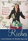 BAGS TO RICHES: 7 SUCCESS SECRETS FOR WOMEN IN BUSINESS By Linda Hollander Mint