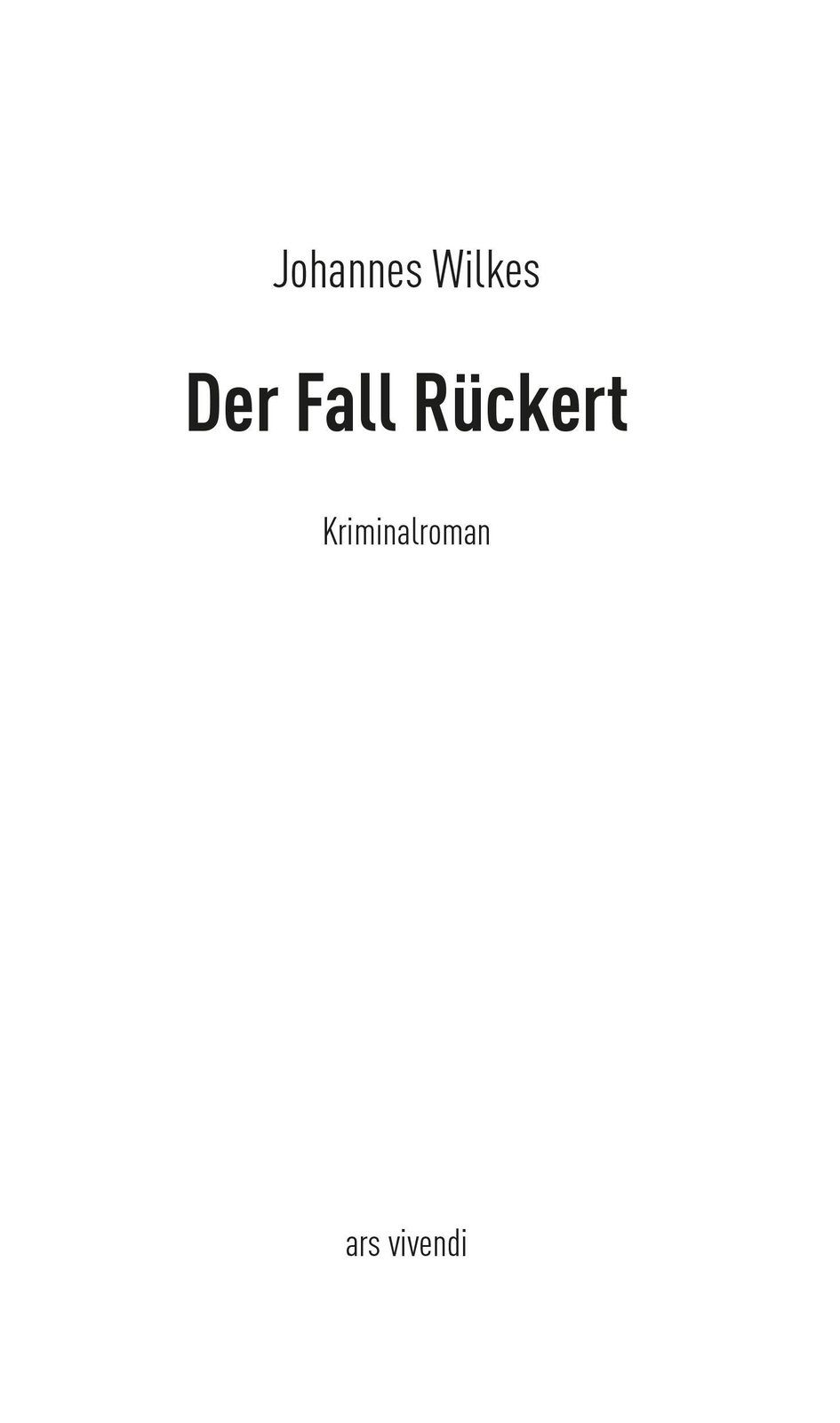 Thumbnail - Der Fall Rückert | Johannes Wilkes | Taschenbuch | 272 S. | Deutsch |