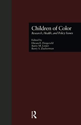 Children of Color: Research, Health, and Policy Issues by Hiram E. Fitzgerald