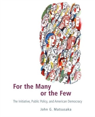 For the Many or the Few by John G. Matsusaka 9780226510828 NEW Pa