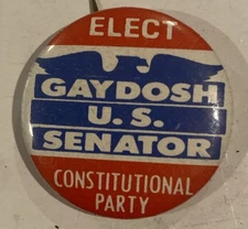 Vintage Elect Gaydosh US Senator Constitutional Party Pin