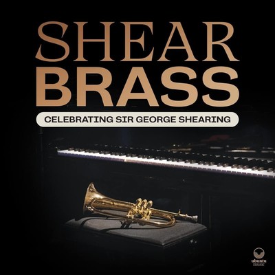 Shear Brass Celebrating Sir George Shearing (CD) Album (UK IMPORT)