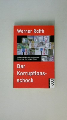 92430 Werner Raith DER KORRUPTIONSSCHOCK Demokratie zwischen Auflösung und
