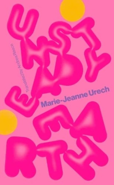 Unsteady Earth by Marie-Jeanne Urech PAPERBACK 9781913861421