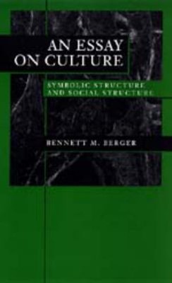 An Essay on Culture : Symbolic Structure and Social Structure Ben