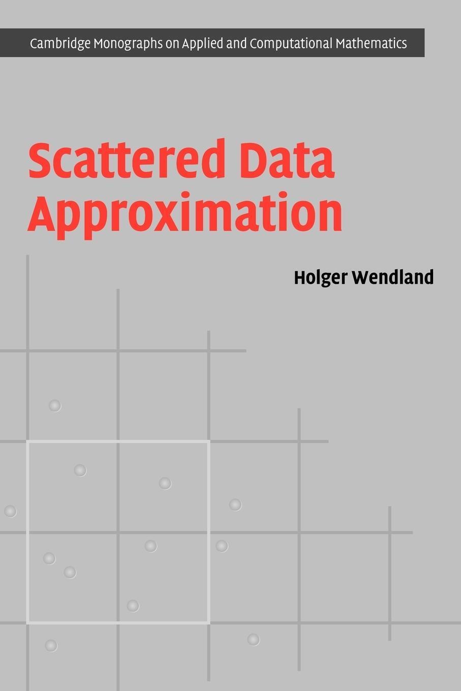 Thumbnail - Scattered Data Approximation Holger Wendland (u. A.) Taschenbuch