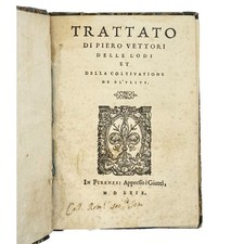 Trattato Di Pietro Vettori Delle Lodi Et Della Coltivazione De Gl'Ulivi - 1569