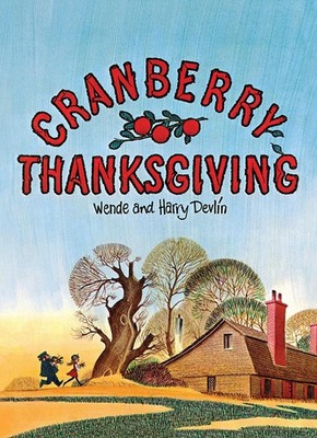 Cranberry Thanksgiving Hardcover by Wende Devlin