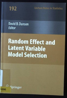 Random Effect and Latent Variable Model Selection Lecture Notes in Statistics 19